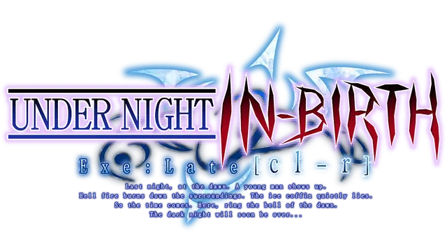 夜下降生 Exe: Late [cl-r] | Under Night In-Birth Exe:Late[cl-r]