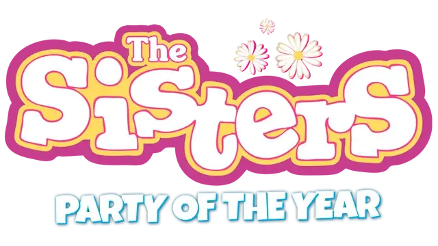 The Sisters: Party of the Year | 好玩