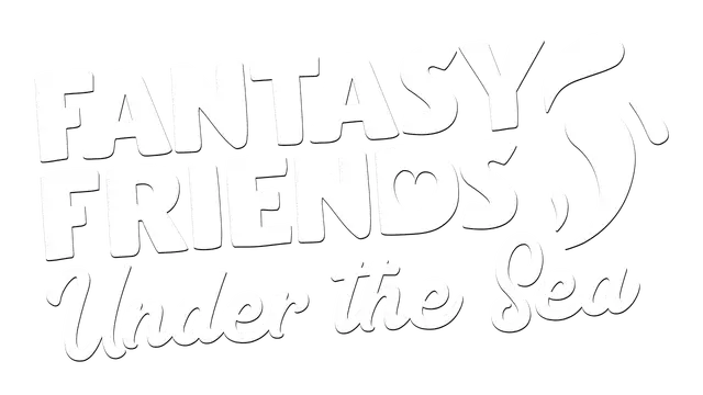 梦幻朋友：海底 | Fantasy Friends: Under The Sea