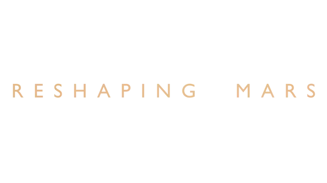 重塑火星 | Reshaping Mars | 好玩