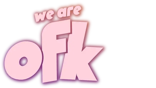 我们是 OFK | We Are OFK | 好玩