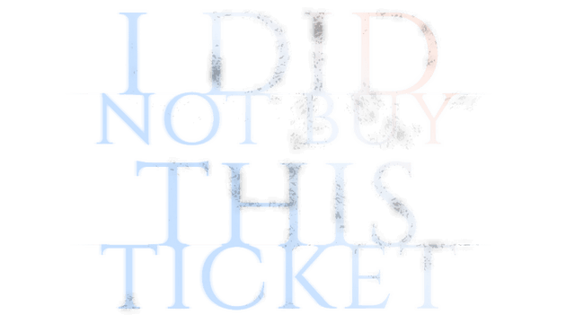 我没买这张票 | I Did Not Buy This Ticket | 好玩网