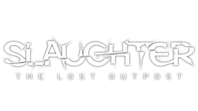 屠杀：失守的前哨 | Slaughter: The Lost Outpost