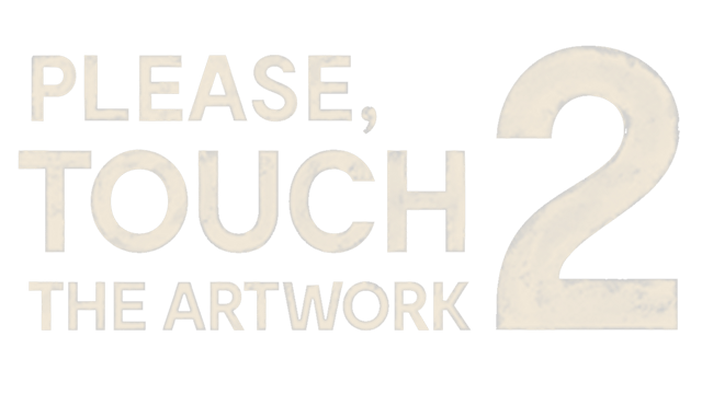 请，触摸艺术品 2 | Please, Touch The Artwork 2